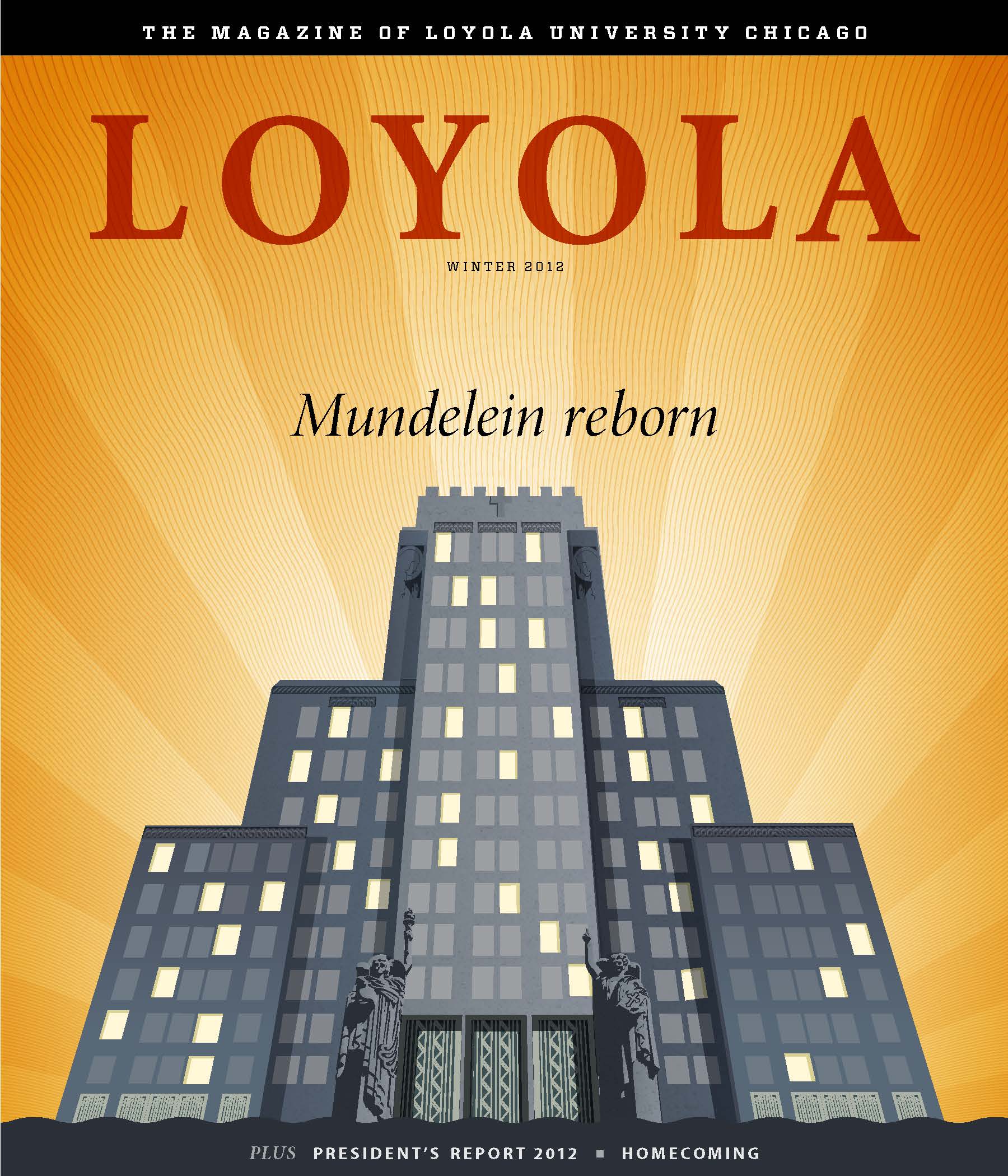 The winter 2012 Loyola magazine cover with an illustration of Mundelein hall over a yellow background with the headline 